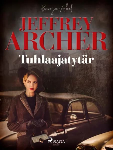 Tuhlaajatytär af Jeffrey Archer