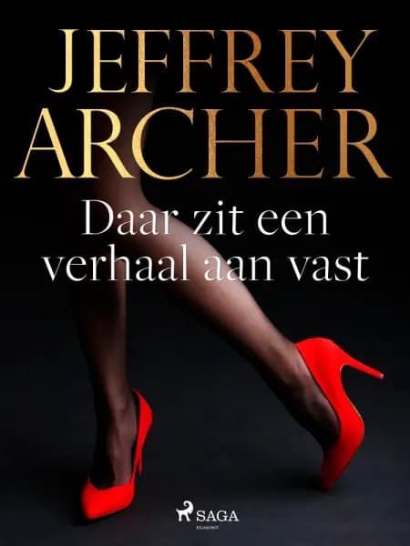 Daar zit een verhaal aan vast af Jeffrey Archer