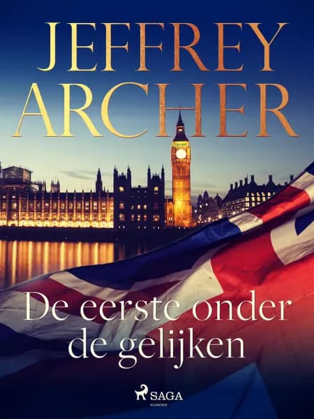 De eerste onder de gelijken af Jeffrey Archer
