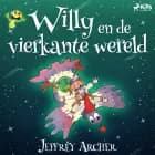 Willy en de vierkante wereld af Jeffrey Archer