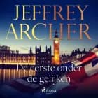De eerste onder de gelijken af Jeffrey Archer