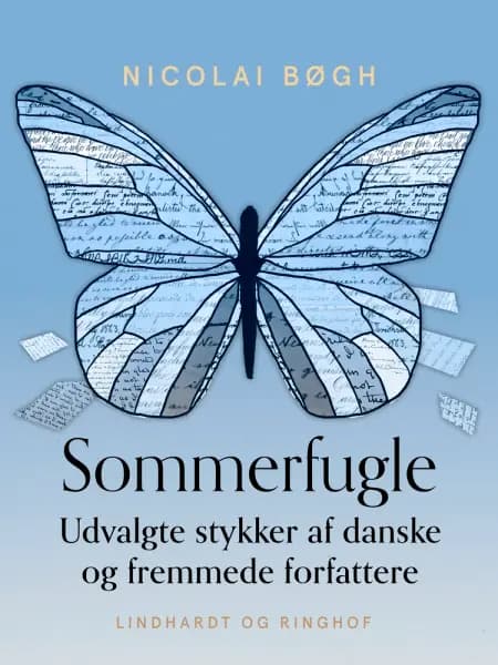 Sommerfugle. Udvalgte stykker af danske og fremmede forfattere af Nicolai Bøgh