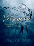 Valkyrien. Et nordisk digt i tyve sange af Frederik Bøgh