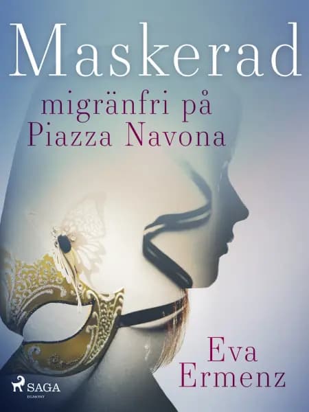 Maskerad : migränfri på Piazza Navona af Eva Ermenz
