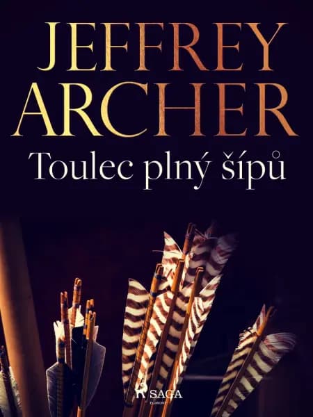 Toulec plný šípů af Jeffrey Archer