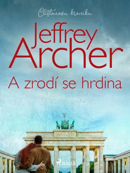 A zrodí se hrdina af Jeffrey Archer