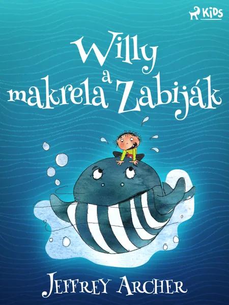 Willy a makrela Zabiják af Jeffrey Archer