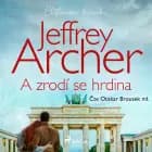 A zrodí se hrdina (Cliftonova kronika: Díl šestý) af Jeffrey Archer