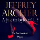 A jak to bylo dál...? af Jeffrey Archer
