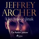 Všechno je jinak af Jeffrey Archer