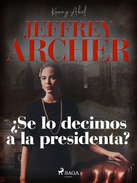 ¿Se lo decimos a la presidenta? af Jeffrey Archer