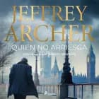 Quien no arriesga af Jeffrey Archer