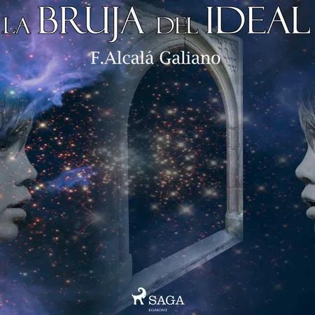 La bruja del ideal af José Alcalá Galiano