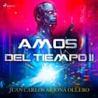 Amos del tiempo II af Juan Carlos Arjona Ollero