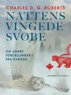 Nattens vingede svøbe. Og andre fortællinger fra Kanada af Charles G. D. Roberts