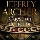 Cuestión de honor af Jeffrey Archer