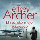 El secreto mejor guardado af Jeffrey Archer
