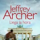 Llega la hora af Jeffrey Archer
