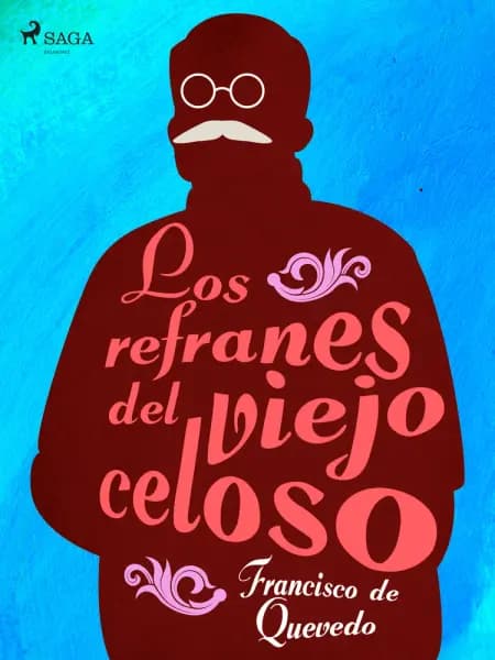 Los refranes del viejo celoso af Francisco de Quevedo