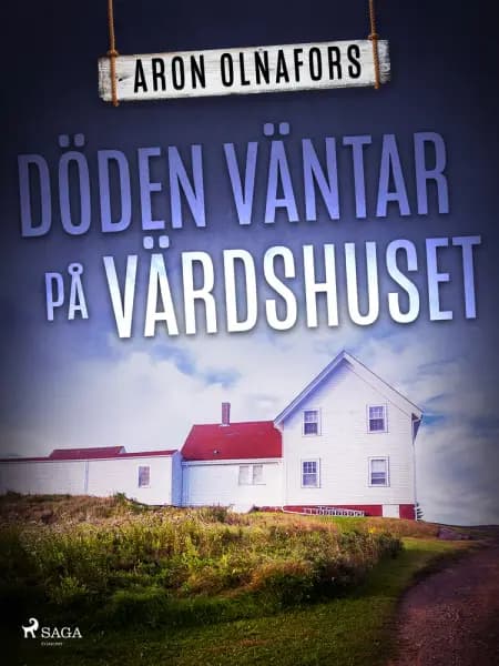Döden väntar på värdshuset af Aron Olnafors