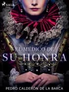 El médico de su honra