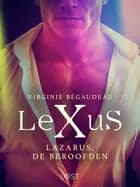 LeXuS: Lazarus, de Beroofden - Een erotische dystopie af Virginie Bégaudeau