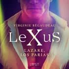 LeXuS : Lazare, los Parias af Virginie Bégaudeau