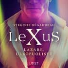 LeXuS: Lazare, Ulkopuoliset - Eroottinen dystopia af Virginie Bégaudeau