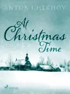 At Christmas Time af Anton Chekhov