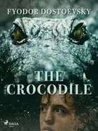 The Crocodile af F. M. Dostojevskij