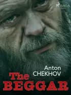 The Beggar af Anton Chekhov