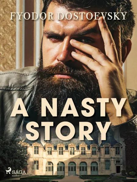 A Nasty Story af F. M. Dostojevskij