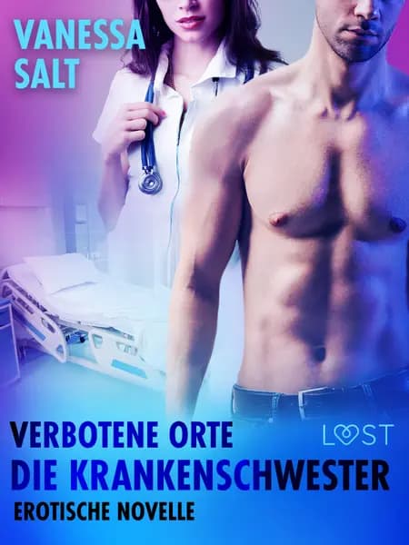 Verbotene Orte: Die Krankenschwester - Erotische Novelle af Vanessa Salt