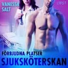 Förbjudna platser: Sjuksköterskan - erotisk novell af Vanessa Salt