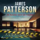 In naam van de vader af James Patterson