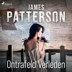 Ontrafeld verleden af James Patterson