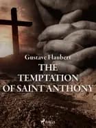 The Temptation of Saint Anthony af Gustave Flaubert