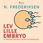 Lev lille embryo af N. Frederiksen