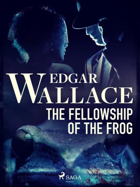 The Fellowship of the Frog af Edgar Wallace
