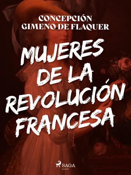 Mujeres de la revolución francesa af Concepción Gimeno de Flaquer