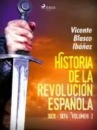 Historia de la revolución española: 1808 - 1874 Volúmen 2 af Vicente Blasco Ibañez