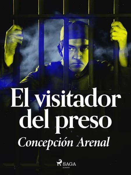El visitador del preso af Concepción Arenal