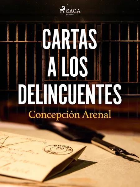 Cartas a los delincuentes af Concepción Arenal