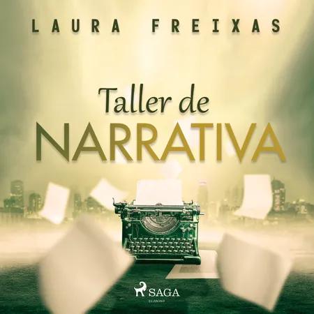 Taller de narrativa af Laura Freixas Revuelta