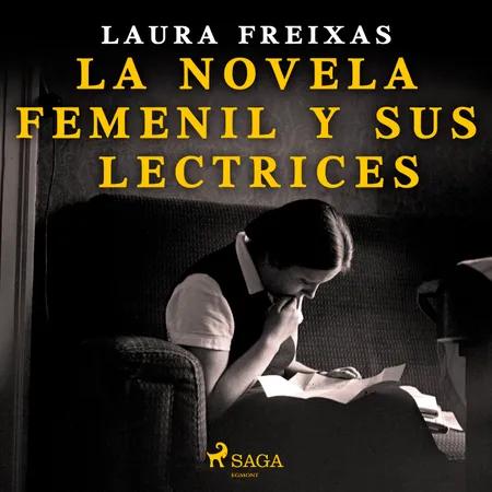 La novela femenil y sus lectrices af Laura Freixas Revuelta
