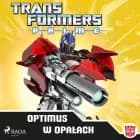 Transformers - PRIME - Optimus w opałach af Transformers