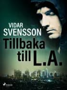 Tillbaka till L.A. af Vidar Svensson
