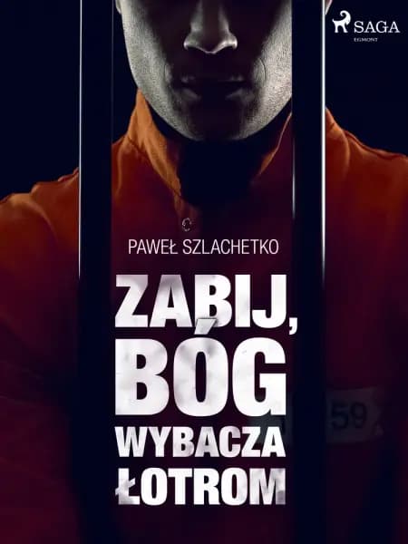 Zabij, Bóg wybacza łotrom af Paweł Szlachetko