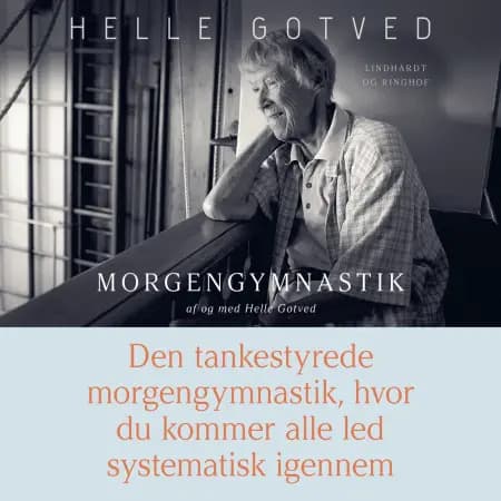 Den tankestyrede morgengymnastik, hvor du kommer alle led systematisk igennem af Helle Gotved