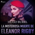 La misteriosa muerte de Eleanor Rigby af Hugo Burel